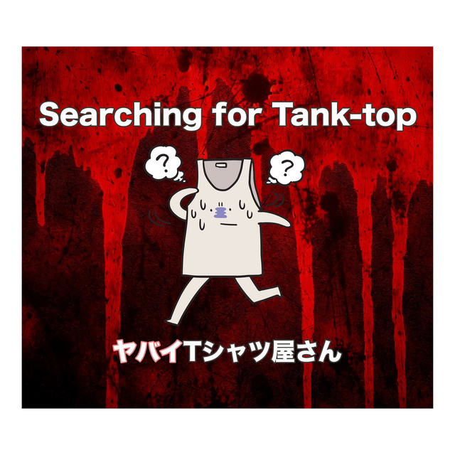 Searching for Tank-top