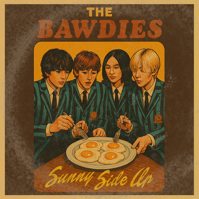 SUNNY SIDE UP - THE BAWDIES